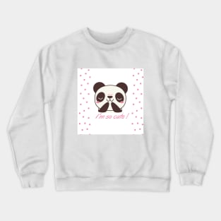 i'm so cute panda design t-shirt Crewneck Sweatshirt